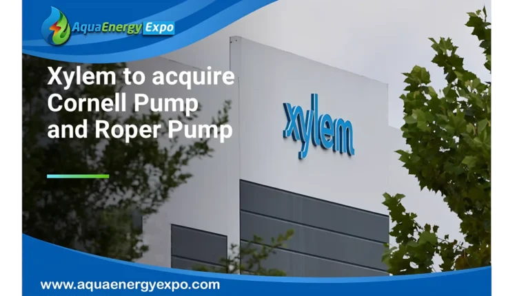 Xylem to Acquire Cornell Pump and Roper Pump